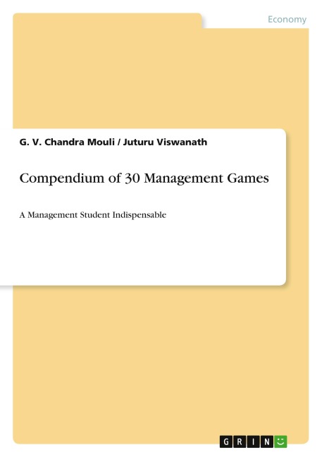 Compendium of 30 Management Games: A Management Student Indispensable