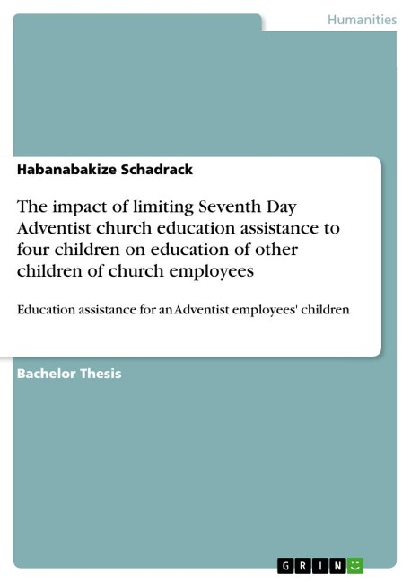 The impact of limiting Seventh Day Adventist church education assistance to four children on education of other children of church employees: Education assistance for an Adventist employees children