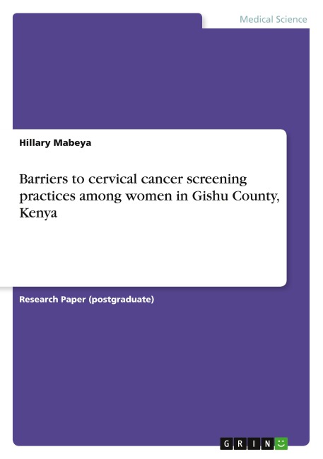 Barriers to cervical cancer screening practices among women in Gishu County, Kenya