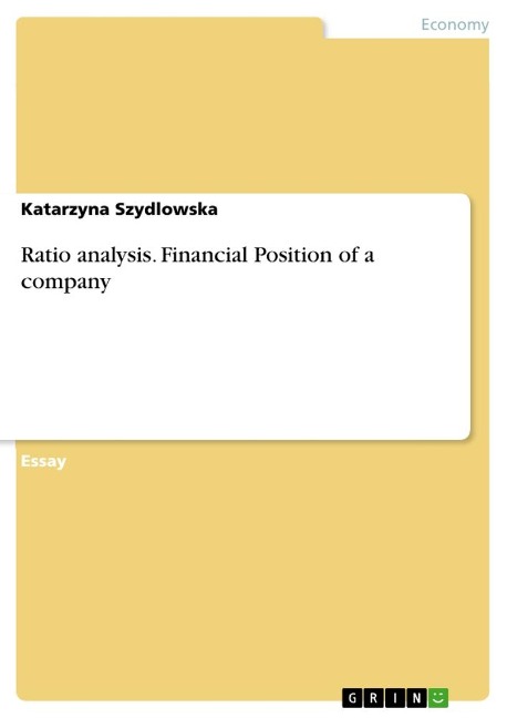 Ratio analysis. Financial Position of a company