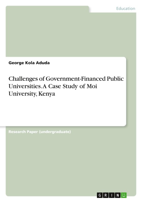 Challenges of Government-Financed Public Universities. A Case Study of Moi University, Kenya