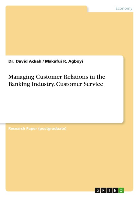 Managing Customer Relations in the Banking Industry. Customer Service