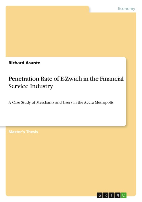 Penetration Rate of E-Zwich in the Financial Service Industry: A Case Study of Merchants and Users in the Accra Metropolis