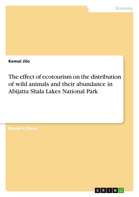 The effect of ecotourism on the distribution of wild animals and their abundance in Abijatta Shala Lakes National Park