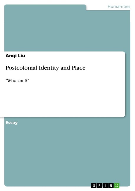 Postcolonial Identity and Place: Who am I?