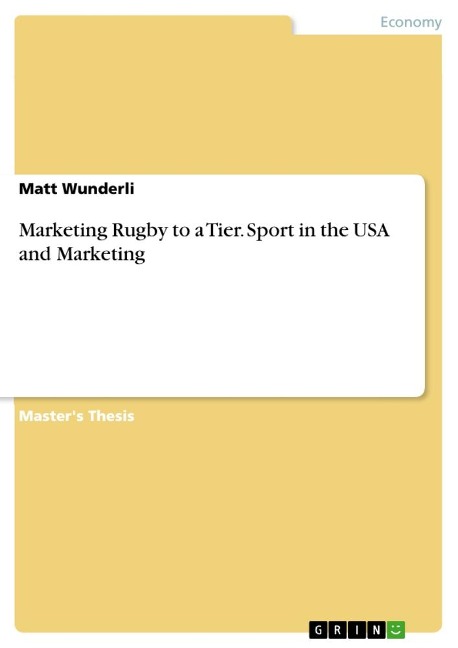 Marketing Rugby to a Tier. Sport in the USA and Marketing