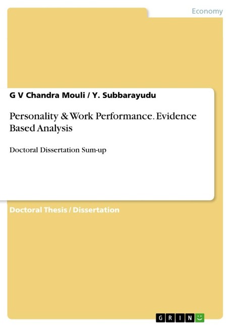 Personality & Work Performance. Evidence Based Analysis: Doctoral Dissertation Sum-up