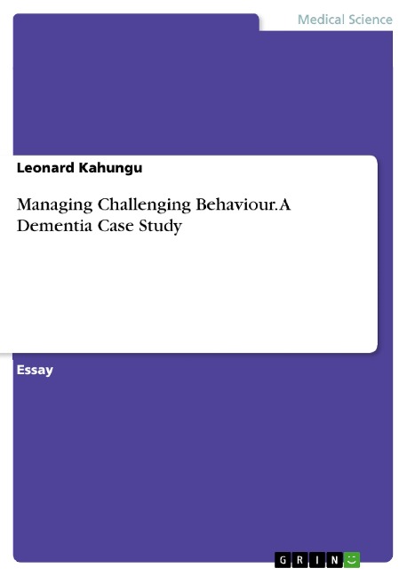 Managing Challenging Behaviour. A Dementia Case Study