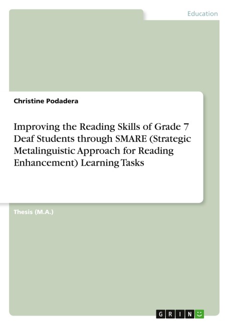 Improving the Reading Skills of Grade 7 Deaf Students through SMARE (Strategic Metalinguistic Approach for Reading Enhancement) Learning Tasks