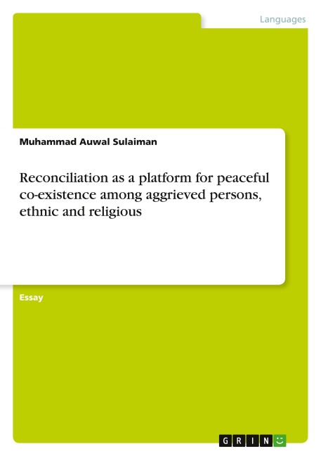 Reconciliation as a platform for peaceful co-existence among aggrieved persons, ethnic and religious
