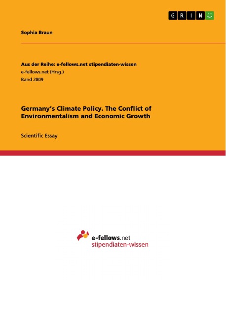 Germanys Climate Policy. The Conflict of Environmentalism and Economic Growth