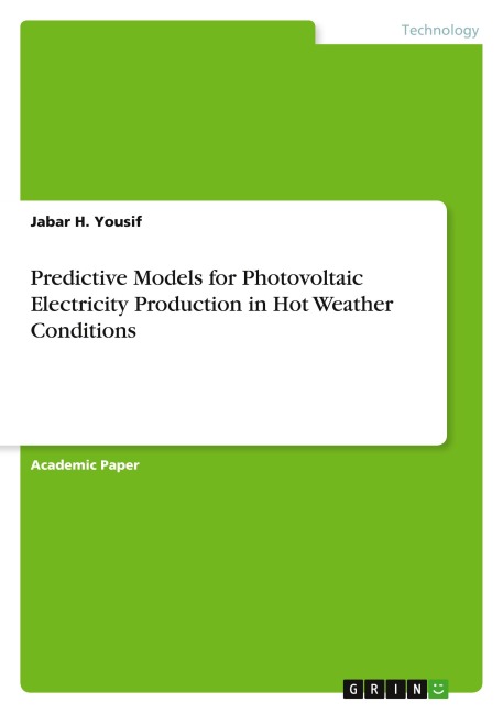 Predictive Models for Photovoltaic Electricity Production in Hot Weather Conditions