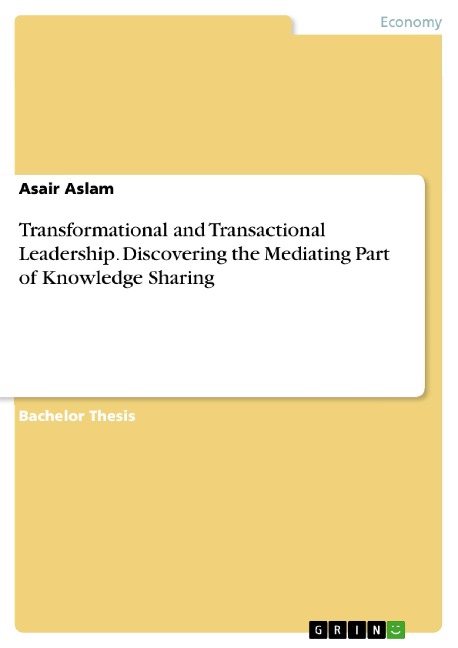 Transformational and Transactional Leadership. Discovering the Mediating Part of Knowledge Sharing
