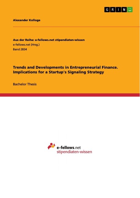 Trends and Developments in Entrepreneurial Finance. Implications for a Startups Signaling Strategy