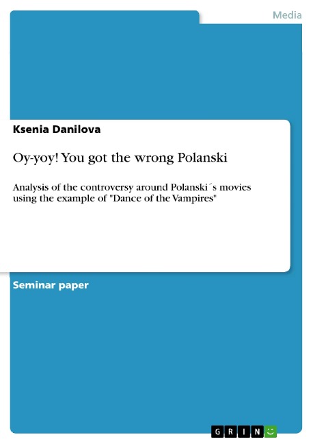 Oy-yoy! You got the wrong Polanski: Analysis of the controversy around Polanski´s movies using the example of Dance of the Vampires
