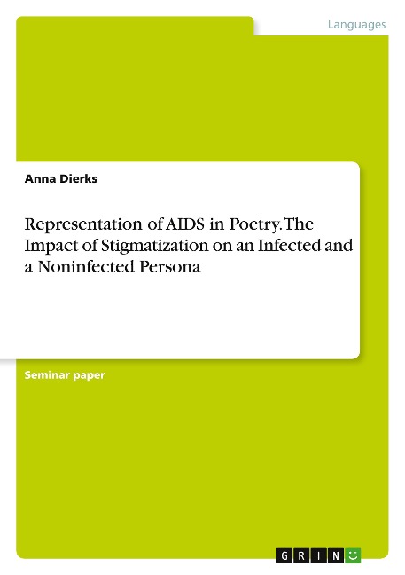 Representation of AIDS in Poetry. The Impact of Stigmatization on an Infected and a Noninfected Persona