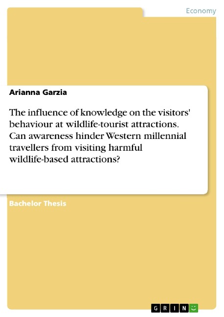 The influence of knowledge on the visitors behaviour at wildlife-tourist attractions. Can awareness hinder Western millennial travellers from visiting harmful wildlife-based attractions?