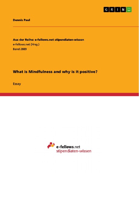 What is Mindfulness and why is it positive?