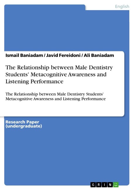 The Relationship between Male Dentistry Students Metacognitive Awareness and Listening Performance: The Relationship between Male Dentistry Students Metacognitive Awareness and Listening Performance