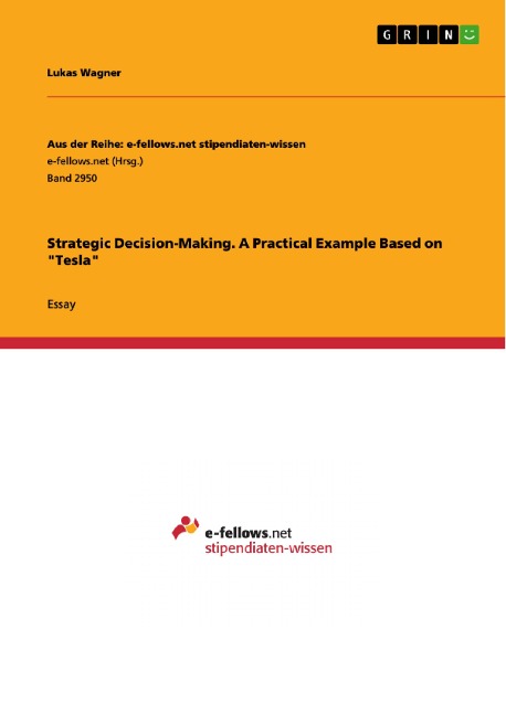 Strategic Decision-Making. A Practical Example Based on Tesla