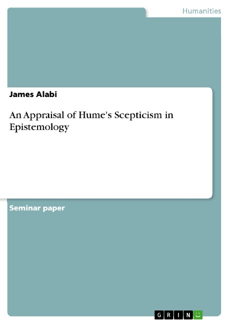 An Appraisal of Humes Scepticism in Epistemology