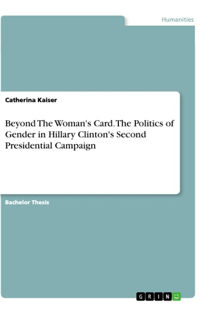 Beyond The Womans Card. The Politics of Gender in Hillary Clintons Second Presidential Campaign