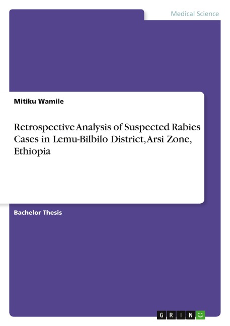 Retrospective Analysis of Suspected Rabies Cases in Lemu-Bilbilo District, Arsi Zone, Ethiopia