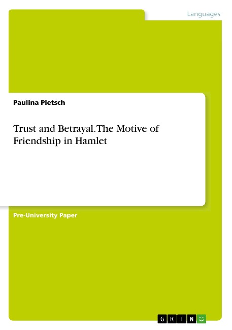 Trust and Betrayal. The Motive of Friendship in Hamlet