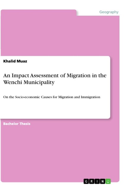 An Impact Assessment of Migration in the Wenchi Municipality: On the Socio-economic Causes for Migration and Immigration