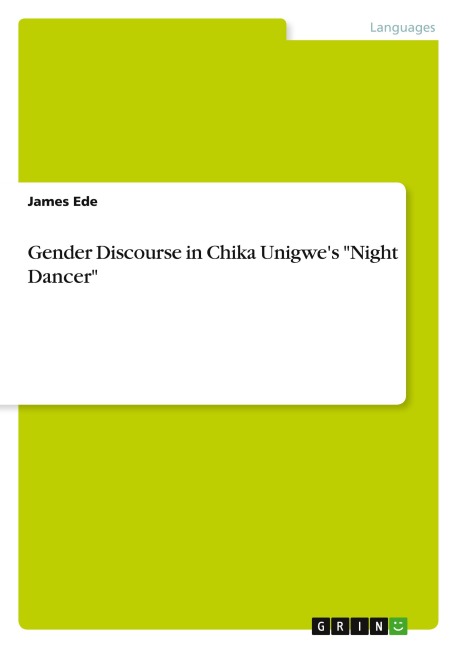 Gender Discourse in Chika Unigwes Night Dancer