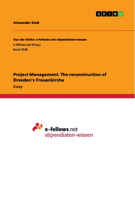Project Management. The reconstruction of Dresdens Frauenkirche