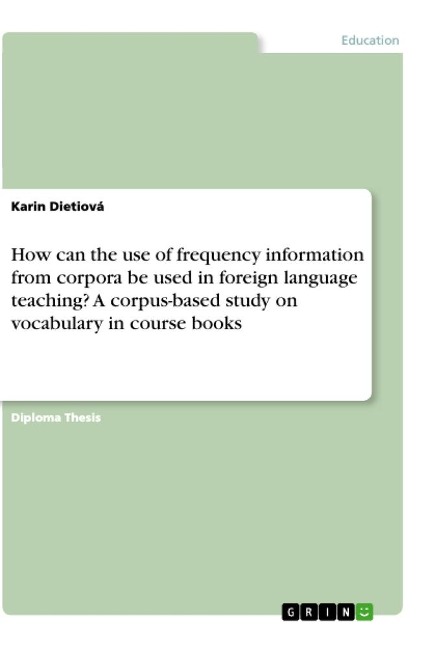 How can the use of frequency information from corpora be used in foreign language teaching? A corpus-based study on vocabulary in course books