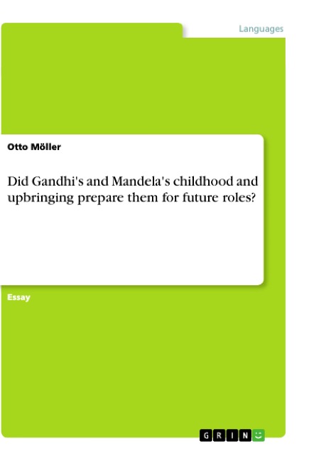 Did Gandhis and Mandelas childhood and upbringing prepare them for future roles?
