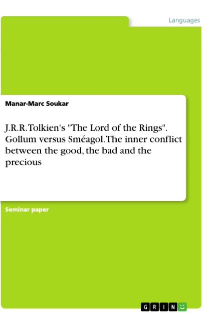 J.R.R. Tolkiens The Lord of the Rings. Gollum versus Sméagol. The inner conflict between the good, the bad and the precious