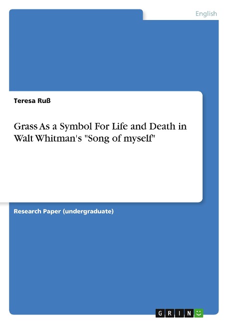Grass As a Symbol For Life and Death in Walt Whitmans Song of myself