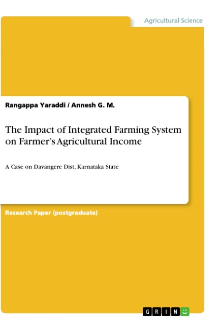 The Impact of Integrated Farming System on Farmers Agricultural Income: A Case on Davangere Dist, Karnataka State