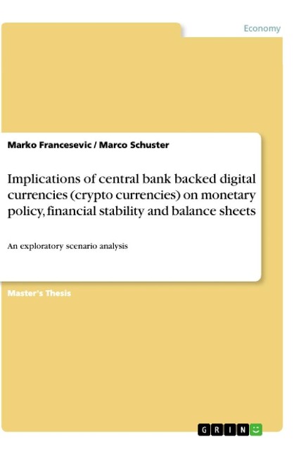 Implications of central bank backed digital currencies (crypto currencies) on monetary policy, financial stability and balance sheets: An exploratory scenario analysis