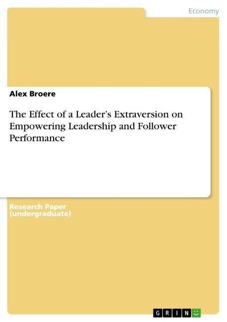 The Effect of a Leaders Extraversion on Empowering Leadership and Follower Performance