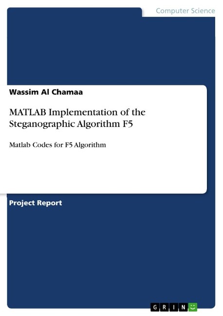 MATLAB Implementation of the Steganographic Algorithm F5: Matlab Codes for F5 Algorithm