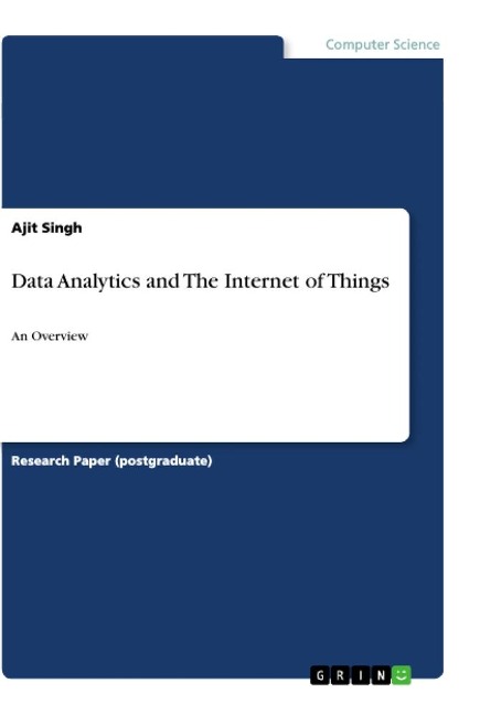 Data Analytics and The Internet of Things: An Overview