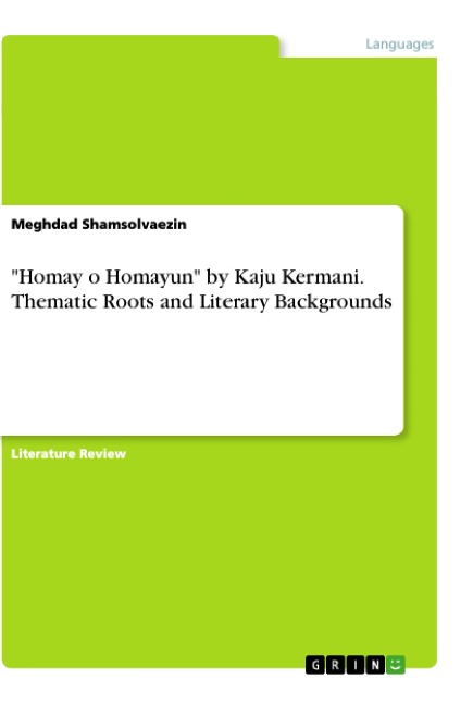 Homay o Homayun by Kaju Kermani. Thematic Roots and Literary Backgrounds