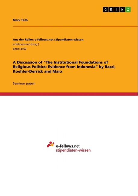 A Discussion of The Institutional Foundations of Religious Politics: Evidence from Indonesia by Bazzi, Koehler-Derrick and Marx