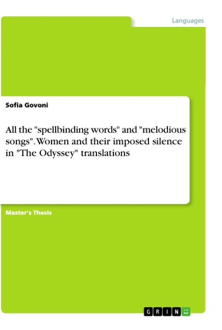 All the spellbinding words and melodious songs. Women and their imposed silence in The Odyssey translations