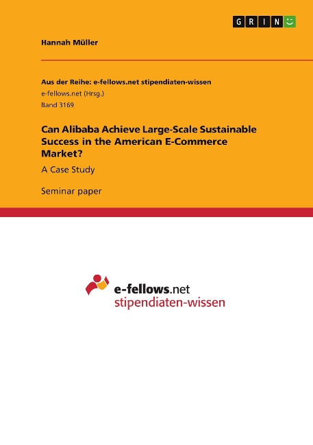 Can Alibaba Achieve Large-Scale Sustainable Success in the American E-Commerce Market?: A Case Study