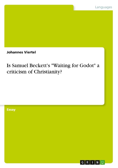 Is Samuel Becketts Waiting for Godot a criticism of Christianity?