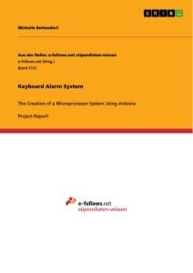 Keyboard Alarm System: The Creation of a Microprocessor System Using Arduino
