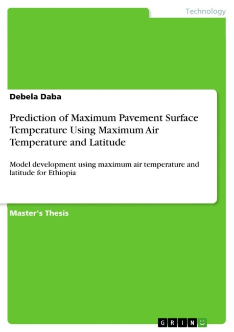 Prediction of Maximum Pavement Surface Temperature Using Maximum Air Temperature and Latitude: Model development using maximum air temperature and latitude for Ethiopia