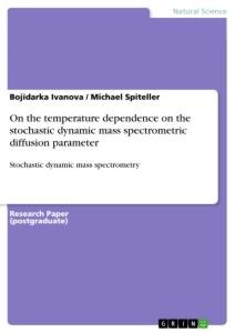 On the temperature dependence on the stochastic dynamic mass spectrometric diffusion parameter: Stochastic dynamic mass spectrometry