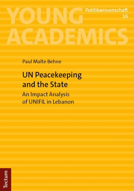 UN Peacekeeping and the State: An Impact Analysis of UNIFIL in Lebanon