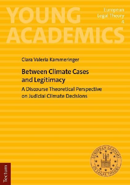 Between Climate Cases and Legitimacy: A Discourse Theoretical Perspective on Judicial Climate Decisions